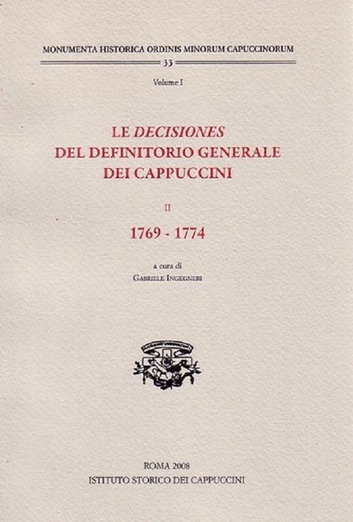 Le decisiones del definitorio generale dei Cappuccini. Vol. 2: 1769-1774