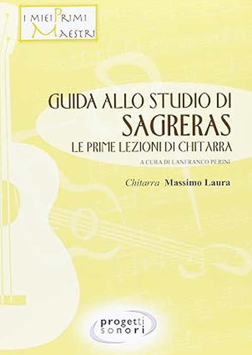 Guida allo studio del Sagreras. Le prime lezioni di chitarra