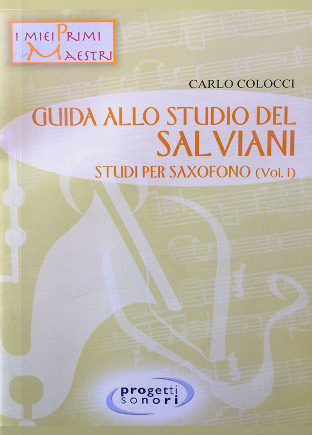Guida allo studio del Salviani. Studi per saxofono. Vol. 1