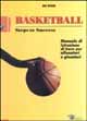 Basketball. Steps to success. Manuale di istruzione di base per allenatori e giocatori