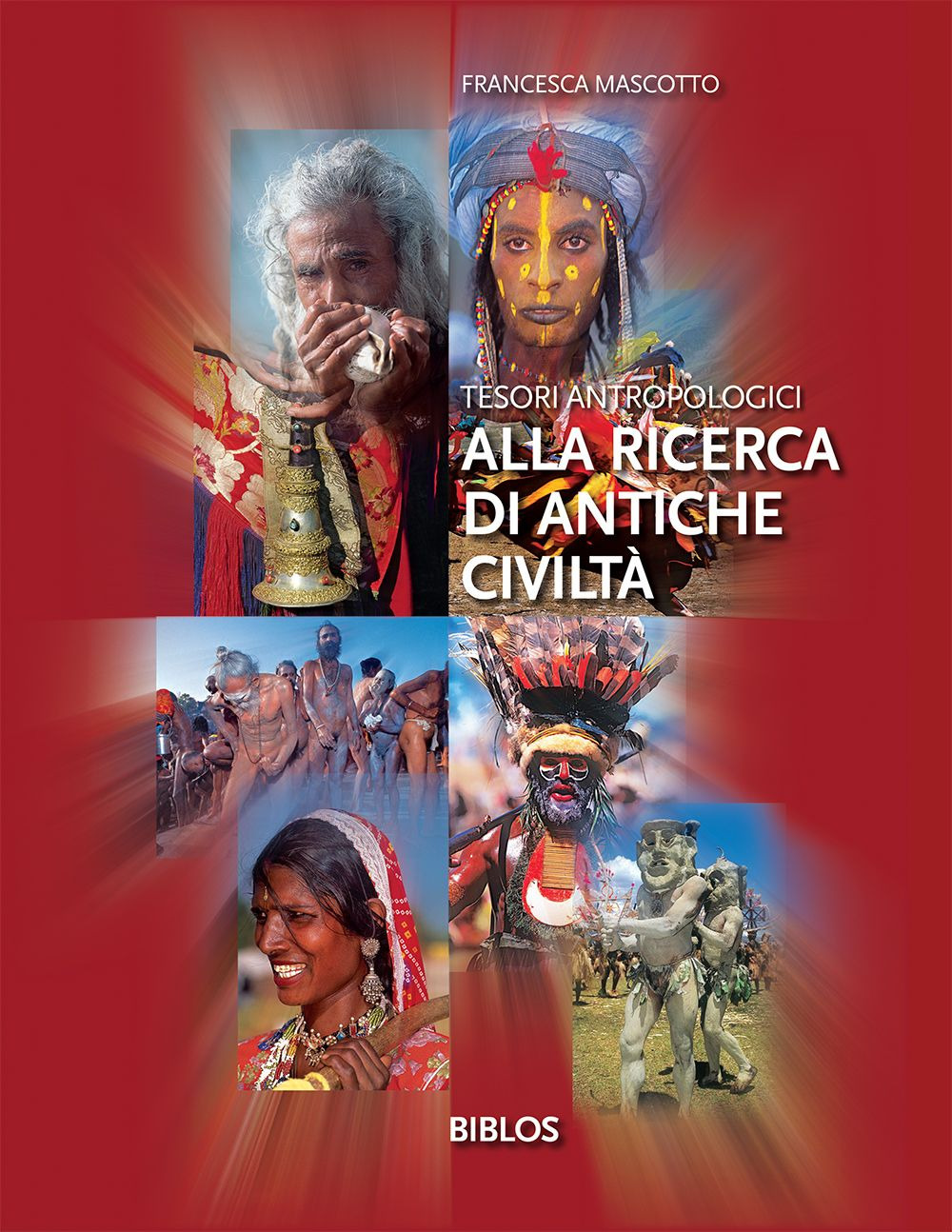 Alla ricerca di antiche civiltà. Tesori antropologici