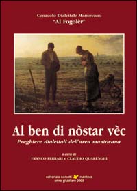 Al ben di nòstar vèc. Preghiere dialettali dell'area mantovana