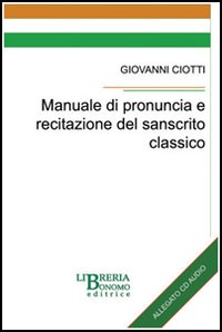 Manuale di pronuncia e recitazione del sanscrito classico