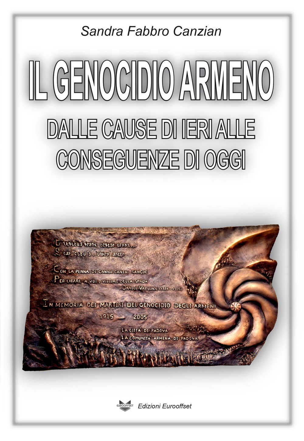 Il genocidio armeno. Dalle cause di ieri alle conseguenze di oggi