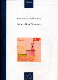 Sei secoli in Piemonte