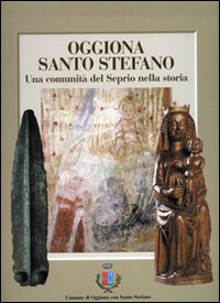 Oggiona Santo Stefano. Una comunità del Seprio nella storia