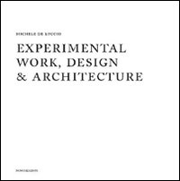 Experimental work design & architecture. 1978-2008