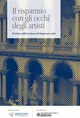 Il risparmio con gli occhi degli artisti. Il salone della gestione del risparmio 2010