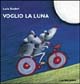 Voglio la luna
