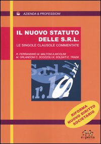 Il nuovo statuto delle Srl. Le singole clausole commentate