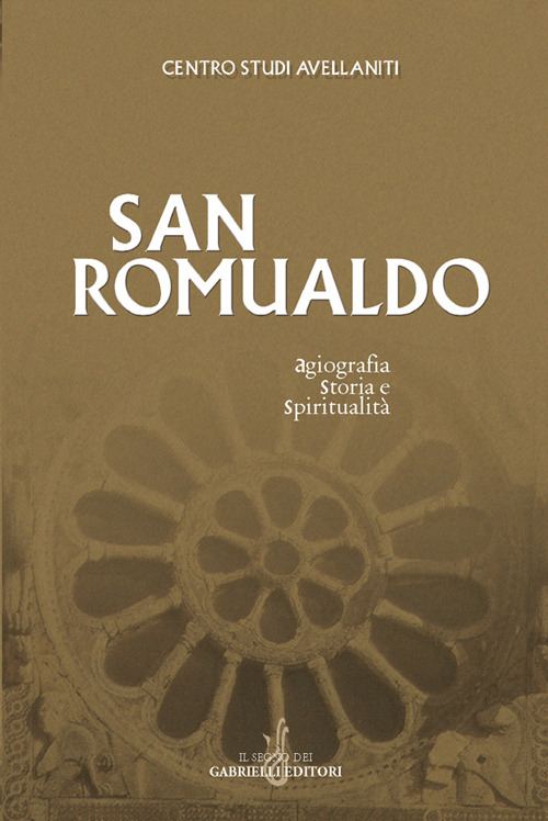 San Romualdo. Storia, agiografia e spiritualità. Atti del 23° Convegno del Centro studi avellaniti (Fonte Avellana, 23-26 agosto 2000)