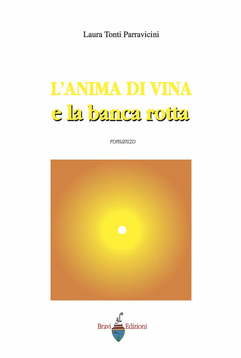 L'anima di vina e la banca rotta