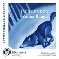 Zanna Bianca. Audiolibro. CD Audio formato MP3
