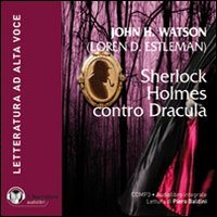 Sherlock Holmes contro Dracula. Audiolibro. CD Audio formato MP3