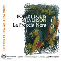 La freccia nera. Con e-text. Audiolibro. CD Audio formato MP3