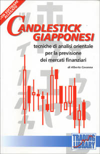 Candlestick giapponesi: tecniche di analisi orientale per la previsione dei mercati finanziari