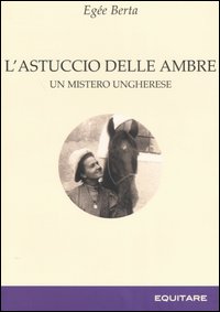 L'astuccio delle ambre. Un mistero ungherese