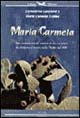 Maria Carmela. Due lacrime e un sorriso in un racconto tra fantasia e realtà nella Sicilia del '900