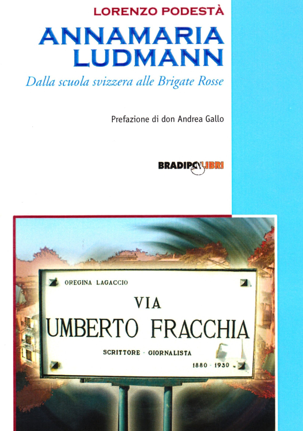 Annamaria Ludmann. Dalla scuola svizzera alle Brigate Rosse