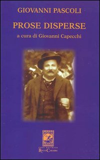 Giovanni Pascoli. Prose disperse