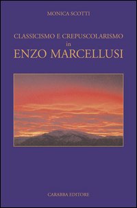 Classicismo e crepuscolarismo in Enzo Marcellusi