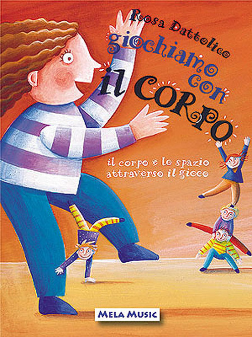 Giochiamo con il corpo. Il corpo e lo spazio attraverso il gioco