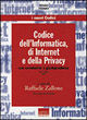 Codice dell'informatica, di Internet e della privacy. Con commento e giurisprudenza