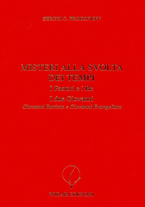 Misteri alla svolta dei tempi. I pastori e i re-I due Giovanni-Giovanni Battista e Giovanni Evangelista