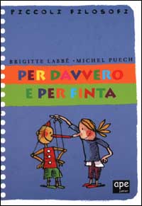 Per davvero e per finta