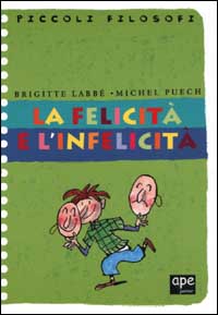 La felicità e l'infelicità