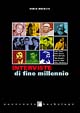 Interviste di fine millenio. Quattro chiacchiere con Bisio, Dalla, Daolio, Elio, Gnocchi, Guccini, Silver, Vecchioni