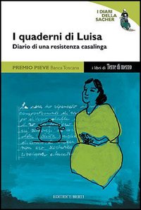 I quaderni di Luisa. Diario di una resistenza casalinga