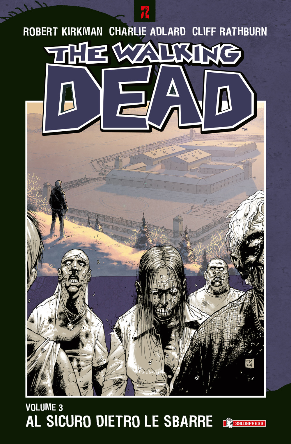 Al sicuro dietro le sbarre. The walking dead. Vol. 3