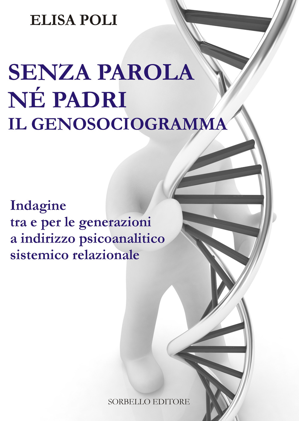 Senza parola né padri. Il genosociogramma indagine tra e per le generazioni a indirizzo psicoanalitico-sistemico relazionale