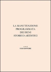La manutenzione programmata dei beni storico-artistici