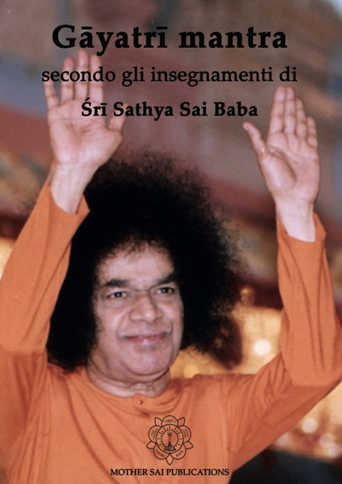 Gāyatrī mantra secondo gli insegnamenti di Sathya Sai Baba