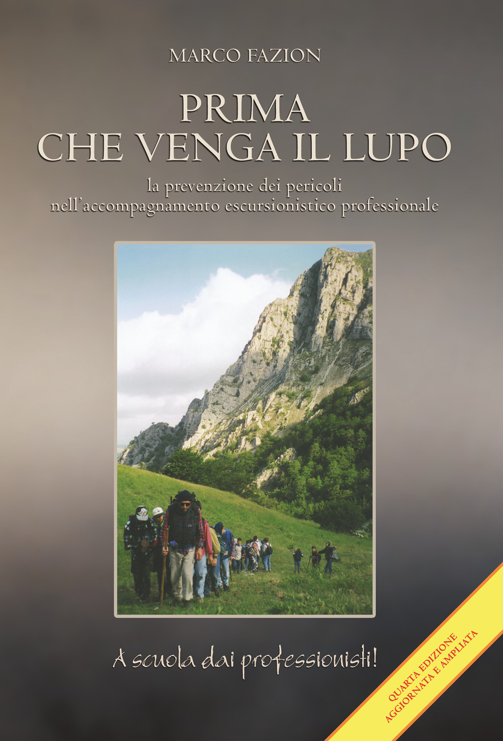 Prima che venga il lupo. La prevenzione dei pericoli nell'accompagnamento escursionistico professionale