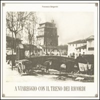 A Viareggio con il treno dei ricordi