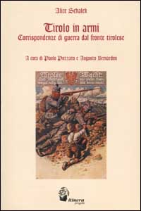 Tirolo in armi. Corrispondenza di guerra dal fronte tirolese