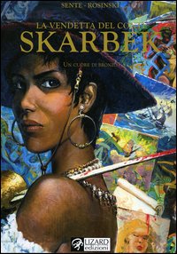 Un cuore di bronzo. La vendetta del conte Skarbek. Vol. 2