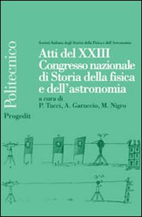 Atti del 23° Congresso nazionale di storia della fisica e dell'astronomia