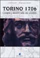 Torino 1706. Cronache e memorie della città assediata