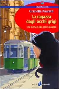 La ragazza dagli occhi grigi. Una storia degli anni Sessanta