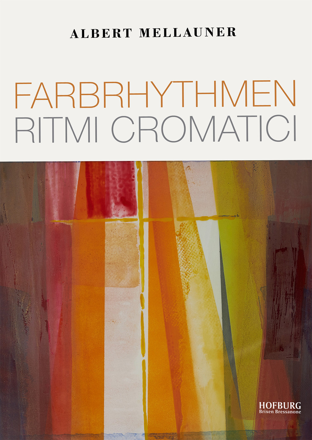 Albert Mellauner. Farbrhythmen-Ritmi cromatici