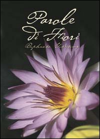 Parole di fiori. Con 40 schede