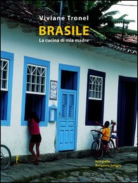 Brasile. La cucina di mia madre