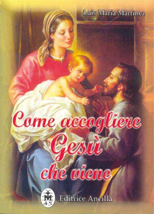 Come accogliere Gesù che viene