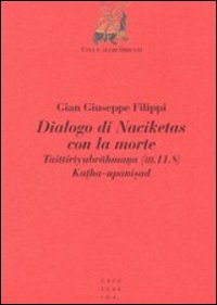 Dialogo di Naciketas con la morte. Taittiriyabrahmana (III.11.8). Katha-upanisad