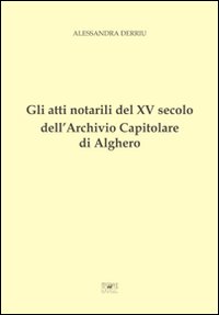 Gli atti notarili del XV secolo dell'Archivio Capitolare di Alghero