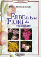 Erbe da bere. Fiori da mangiare
